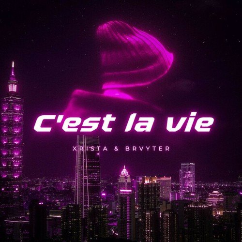 C'est la vie