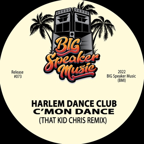 Harlem Dance Club, That Kid Chris-C'mon Dance