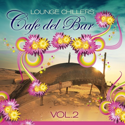 Various Artists-Cafe Del Bar Lounge Chillers Vol. 2 (High Quality Music Selection of Loungism Downbeat Flavours)