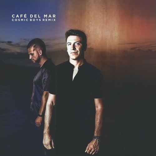 Café Del Mar (Cosmic Boys Remix)