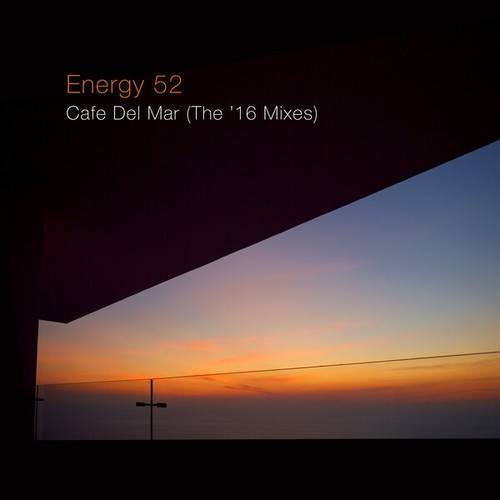Energy 52, Tim Engelhardt, Marcel Janovsky, Dale Middleton, Mario Da Ragnio, Affani-Café Del Mar (The '16 Mixes)