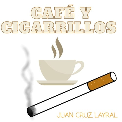 Juan Cruz Layral-Café y cigarrillos
