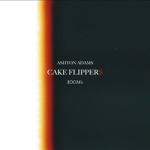 Ashton Adams, 100M's-Cake Flippers