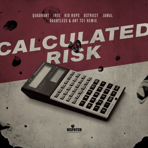 DStruct, Jamal, Quadrant, Iris, Kid Hops, Ant TC1, Dauntless-Calculated Risk EP