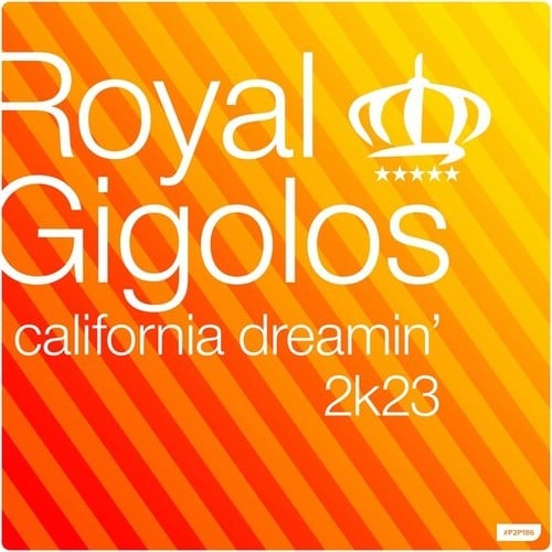 Royal Gigolos-California Dreamin' 2k23