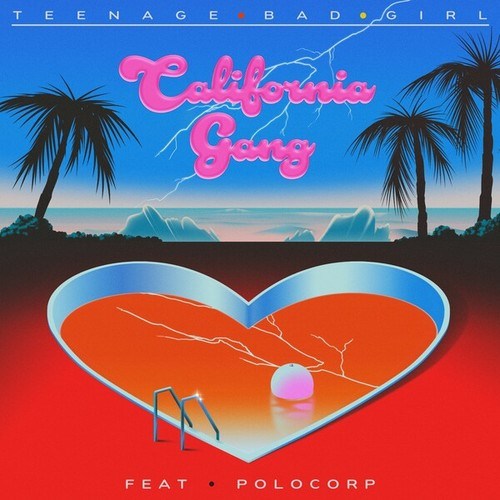 Teenage Bad Girl, Polocorp-California Gang