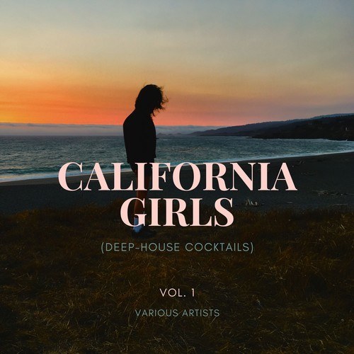 Various Artists-California Girls (Deep-House Cocktails), Vol. 1