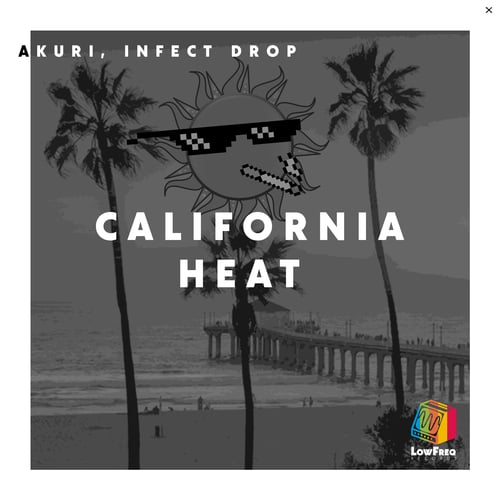 AKURI, Infect Drop-California Heat
