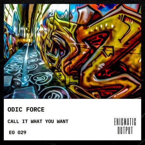 Odic Force-Call It What You Want