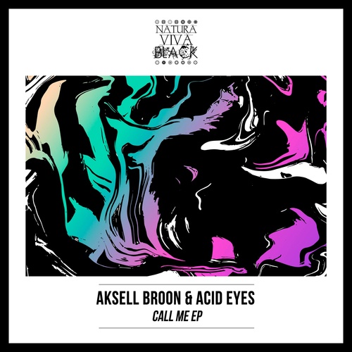 Aksell Broon, Acid Eyes-Call Me