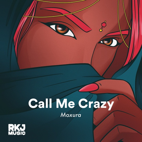 Moxura-Call Me Crazy