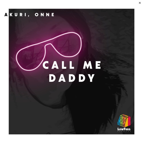 AKURI, ONNE-Call Me Daddy