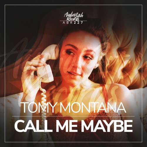 Tomy Montana-Call Me Maybe
