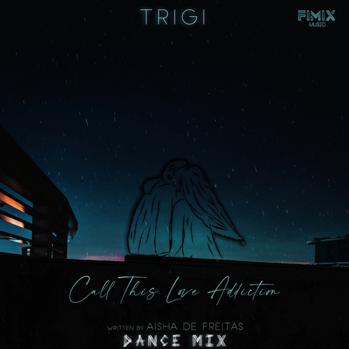 TRiGi-Call This Love Addiction