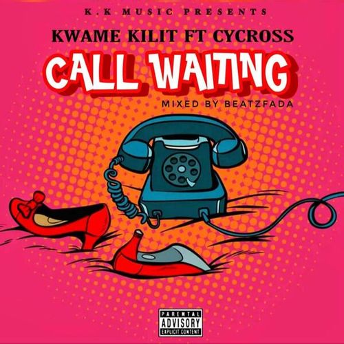 Kwame Kilit, Cycross Gh-Call Waiting