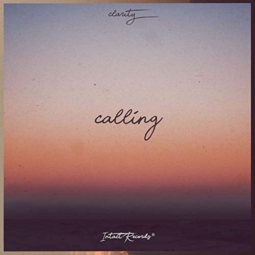 Clarity.-calling