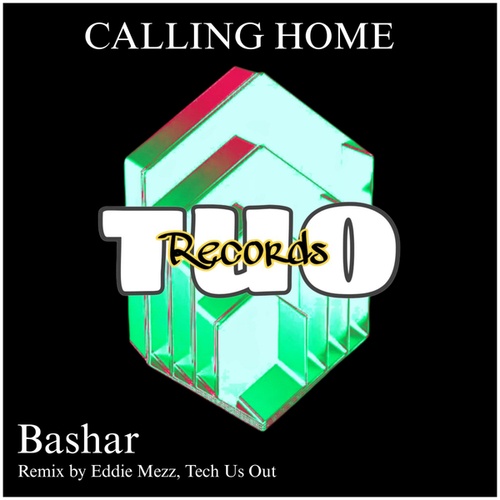 Bashar, Eddie Mezz, Tech Us Out-Calling Home