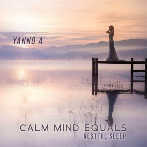 Calm Mind Equals Restful Sleep