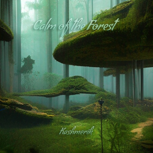 Kashmerik-Calm of the Forest