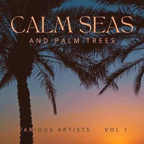Various Artists-Calm Seas and Palm Trees, Vol. 1