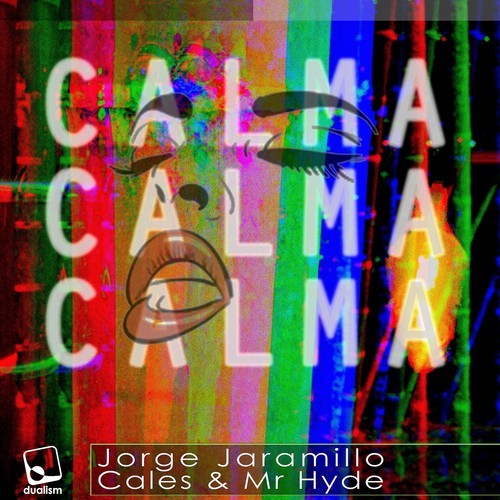 Jorge Jaramillo, Cales & Mr Hyde-Calma