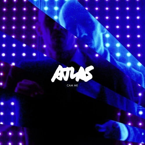 Atlas, Adrian Lux, Blende-Cam Me (Remix Adrian Lux & Blende)