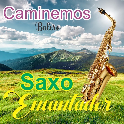 Saxo Encantador-Caminemos