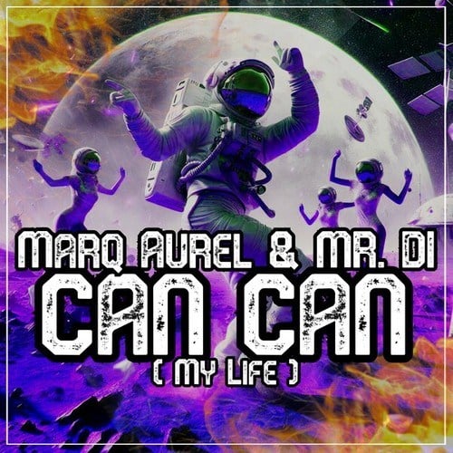 Marq Aurel, Mr. Di-Can Can (My Life)