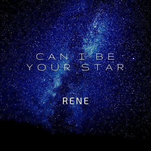 Rene-Can I Be Your Star
