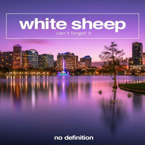 White Sheep-Can't Forget It
