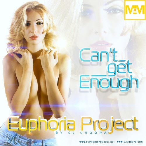 Euphoria Project-Can't Get Enough