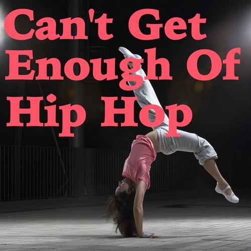 Various Artists-Can't Get Enough Of Hip Hop