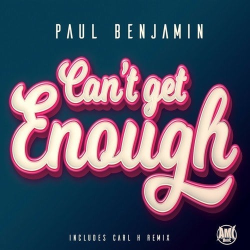 Paul Benjamin, Carl H-Can't Get Enough