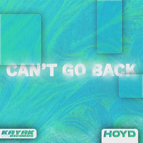 Hoyd-Can't Go Back