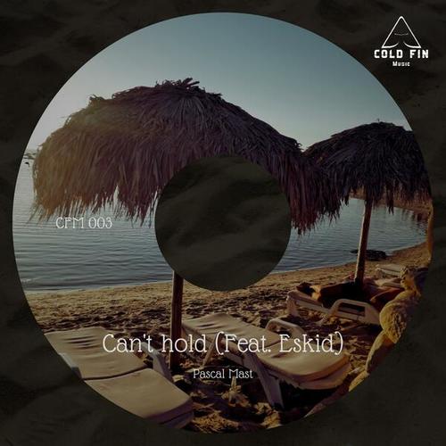 Pascal Mast, Eskid-Can't Hold