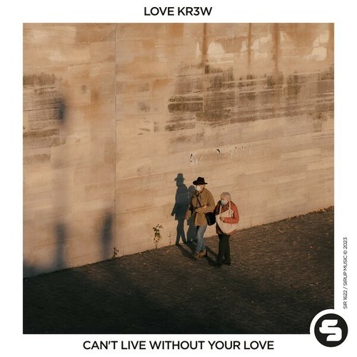Love Kr3w-Can't Live Without Your Love