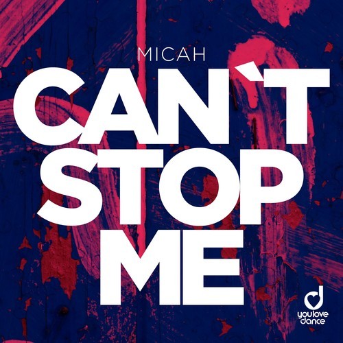 MICAH-Can't Stop Me