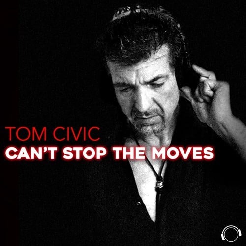 Tom Civic, DJ Mikro, Deeplight-Can't Stop The Moves