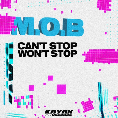 M.O.B-Can't Stop, Won't Stop