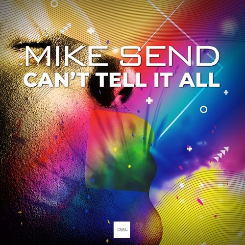 Mike Send-Can't Tell It All