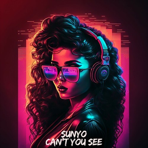 Sunyo-Can't You See