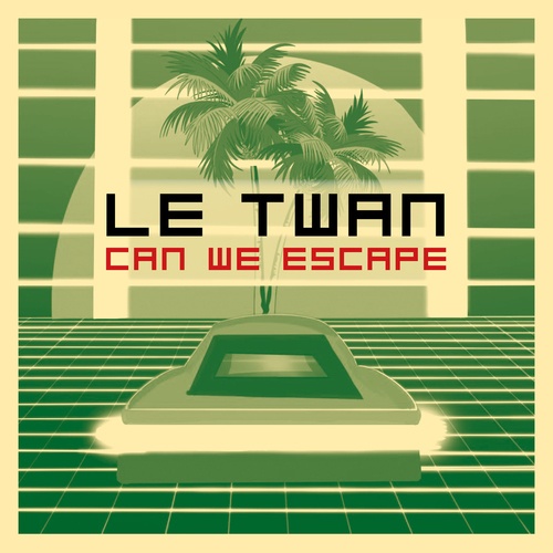 Le Twan-Can We Escape