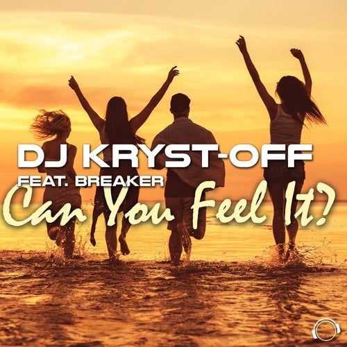 DJ Kryst-Off, Breaker, Jordy Copz-Can You Feel It?