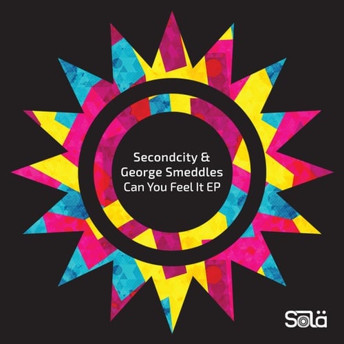 Secondcity, George Smeddles-Can You Feel It EP
