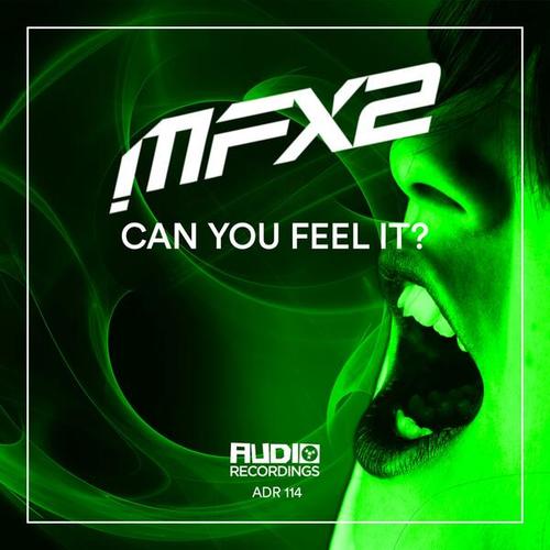 MFX2-Can You Feel It ?