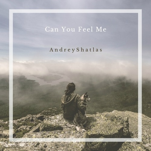 Andrey Shatlas-Can You Feel Me