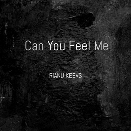 Rianu Keevs-Can You Feel Me