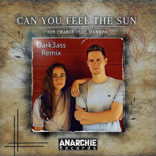 Seb Charge, Hannzo, Dark3ass-Can You Feel The Sun (Remix)
