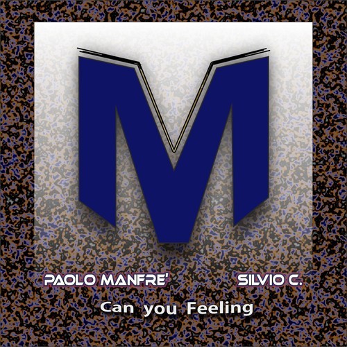 Paolo Manfre, Silvio C.-Can You Feeling