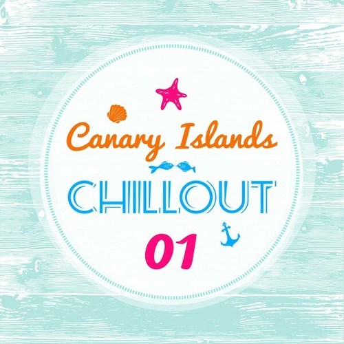 Canary Islands Chillout, Vol. 1